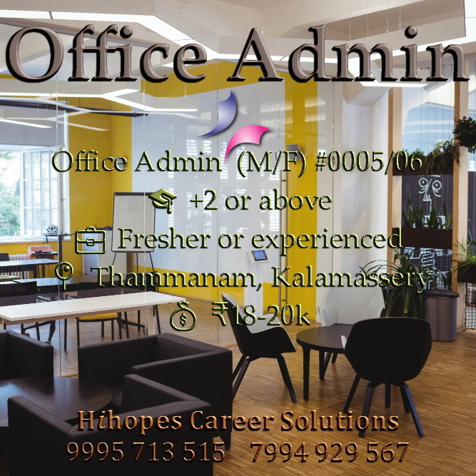 Office Admin job vacancies in Kalamassery and Thammanam Kochi hiring by Hihopes Career Solutions Ernakulam