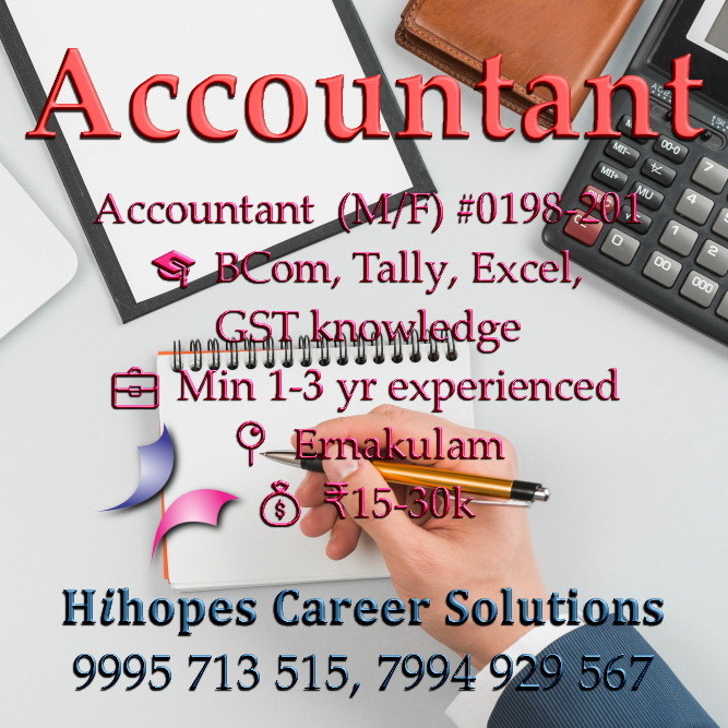 Accountant job vacancies in Kochi by Hihopes Career Solutions. Position 1: Accountant (Male) for Construction in Palarivattom, 2 years experience, Tally Prime, salary 18,000 to 25,000 rupees. Position 2: Senior Accountant (Male/Female) for IT Solutions in Kathrikadavu Kaloor, 3 years experience, salary 20,000 to 30,000 rupees.