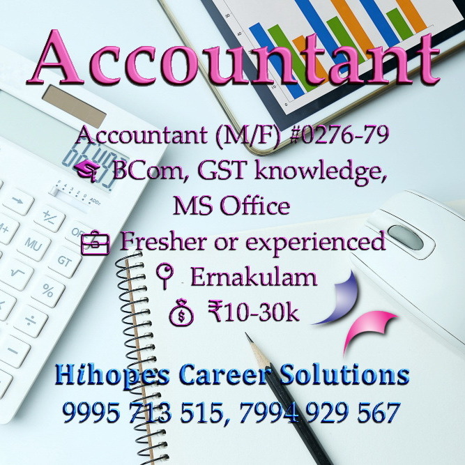 Accountant job vacancies in Kochi: Kakkanad, Kadavanthra, Kalamassery, and Vallarpadam. Hiring BCom graduates with GST and Tally knowledge for IT, Logistics, Travels, and Recruitment sectors. Salaries ranging from 10,000 to 30,000 rupees. Recruitment by Hihopes Career Solutions