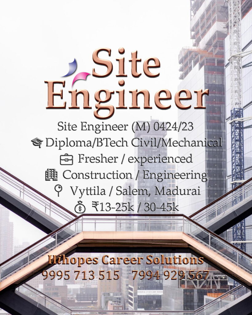 Site Engineer Vacancy 2026, Civil Engineering Jobs in Kochi, Mechanical Engineering Jobs in Tamil Nadu, Hihopes Career Solutions, Structural Engineer Jobs