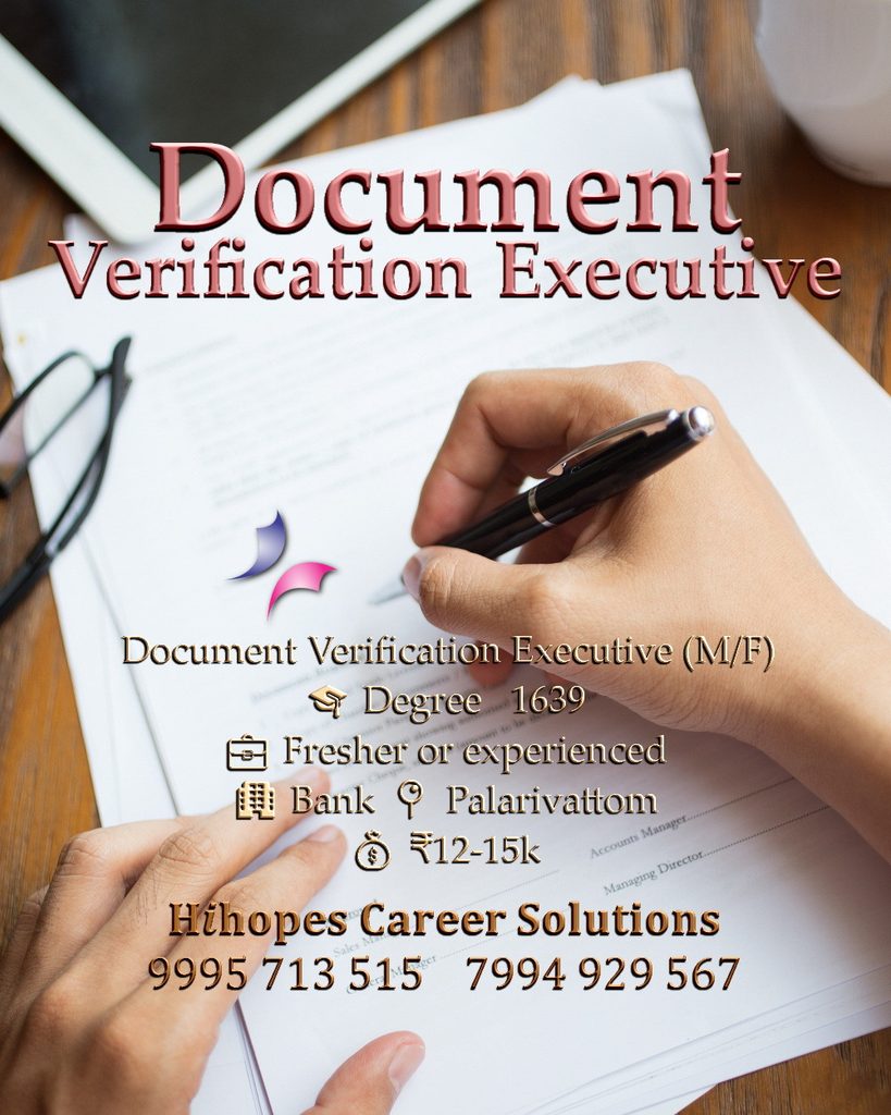 Job vacancy for Document Verification Executive (Male/Female) in Palarivattom Kochi - Degree, Fresher or experienced, Bank company, Salary ₹12,000 to ₹15,000, Hihopes Career Solutions recruitment