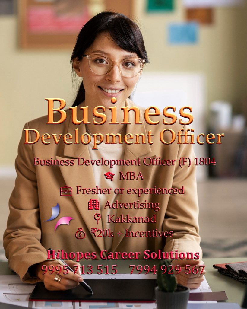 Job vacancy for Female Business Development Officer in Kakkanad Kochi - MBA, Fresher or experienced, Advertising company, Salary ₹20,000 + Incentives, Hihopes Career Solutions recruitment