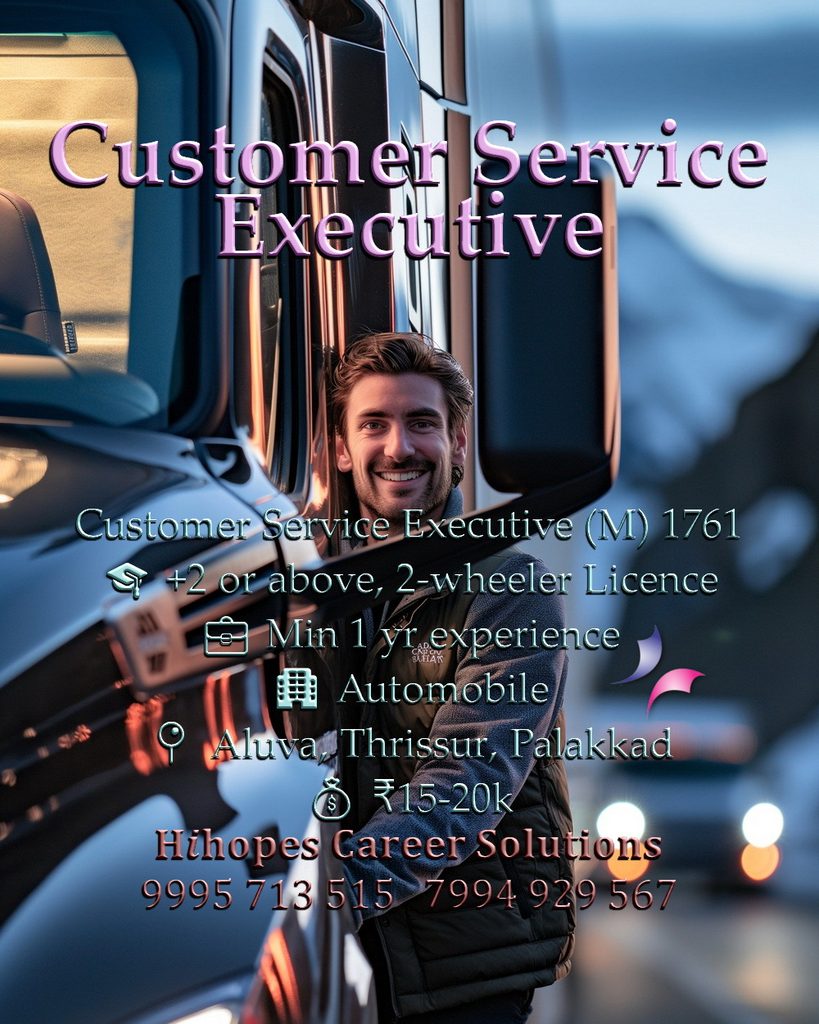 Job vacancy for Male Customer Service Executive in Aluva, Thrissur & Palakkad - +2 or above with 2-wheeler driving licence, Minimum 1 year experience, Automobile company, Salary ₹15,000 to ₹20,000, Hihopes Career Solutions recruitment