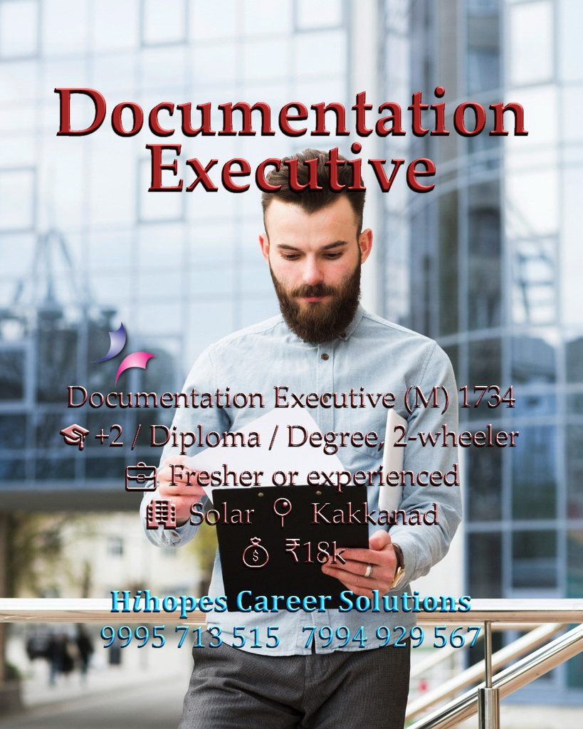 Job vacancy for Male Documentation Executive in Kakkanad Kochi - +2 / Diploma / Degree with Computer knowledge and 2-wheeler, Fresher or experienced, Solar company, Salary ₹18,000, Hihopes Career Solutions recruitment